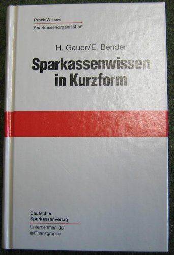 Sparkassenwissen in Kurzform: Taschenbuch für Geldberater und Servicekräfte bei Sparkassen Law