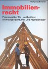 Immobilienrecht: Praxisratgeber für Hausbesitzer, Wohnungseigentümer und Kapitalanleger Business, Finance & Career