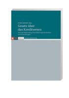 Gesetz über das Kreditwesen: Text mit Begründung, Durchführungsvorschriften und Anmerkungen Law