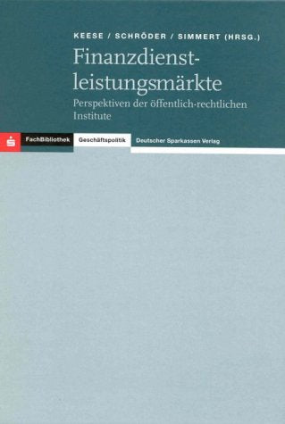 Finanzdienstleistungsmärkte. Perspektiven der öffentlich-rechtlichen Institute. Books