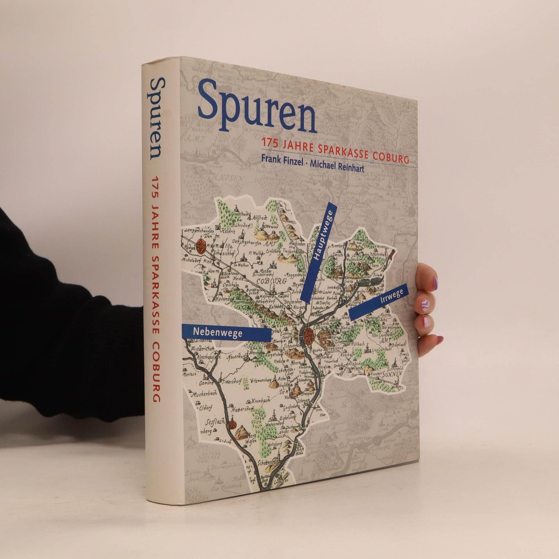 Spuren. 175 Jahre Sparkasse Coburg. Hauptwege, Nebenwege, Irrwege Business, Finance & Career