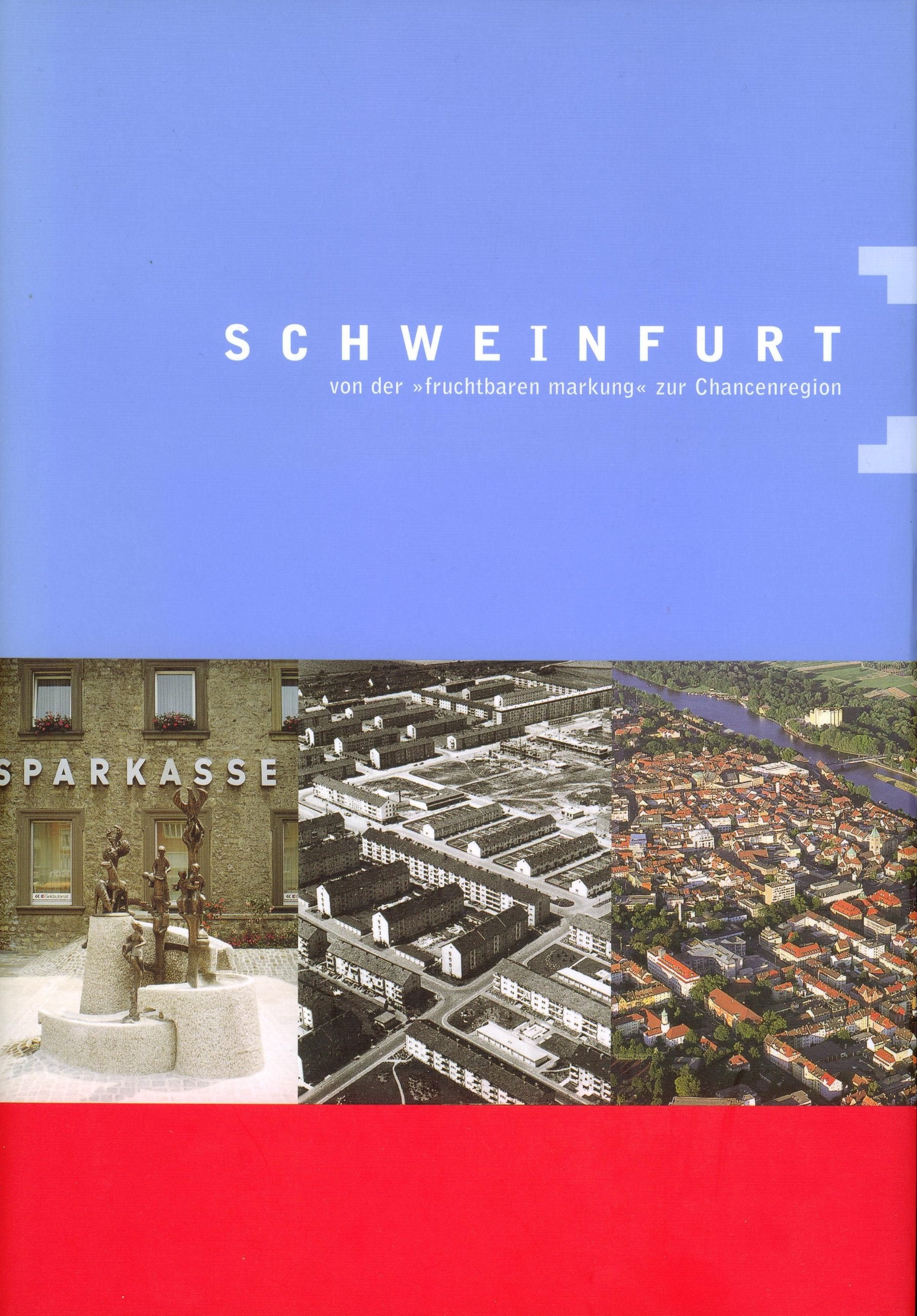 175 Jahre Stadtsparkasse Schweinfurt - von der "fruchtbaren markung" zur Chancenregion: Eine Sozial-, Wirtschafts- und Sparkassengeschichte Books