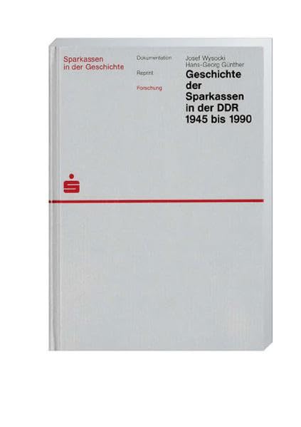Geschichte der Sparkassen in der DDR 1945 bis 1990 (Sparkassen in der Geschichte - Abt. 3: Forschung) Law