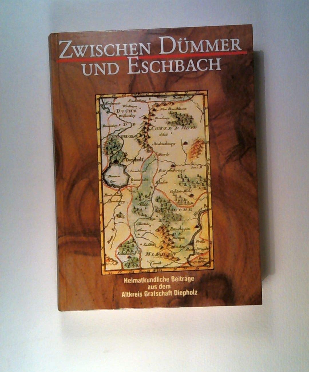 ZWISCHEN DUEMMER UND ESCHBACH. Heimatkundliche Beiträge aus dem Altkreis Grafschaft Diepholz. Books