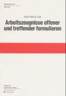 Arbeitszeugnisse offener und treffender formulieren Law