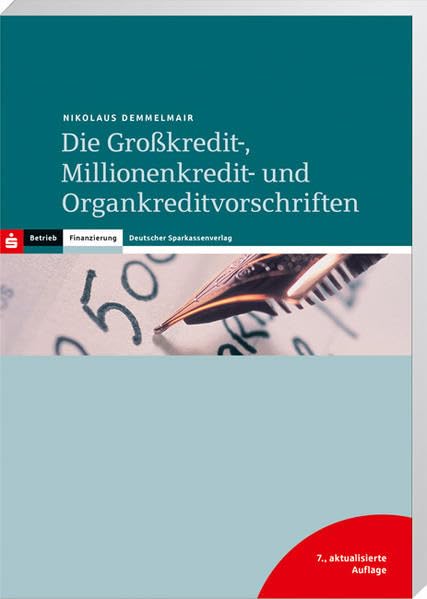 Die Großkredit-, Millionenkredit- und Organkreditvorschriften Law