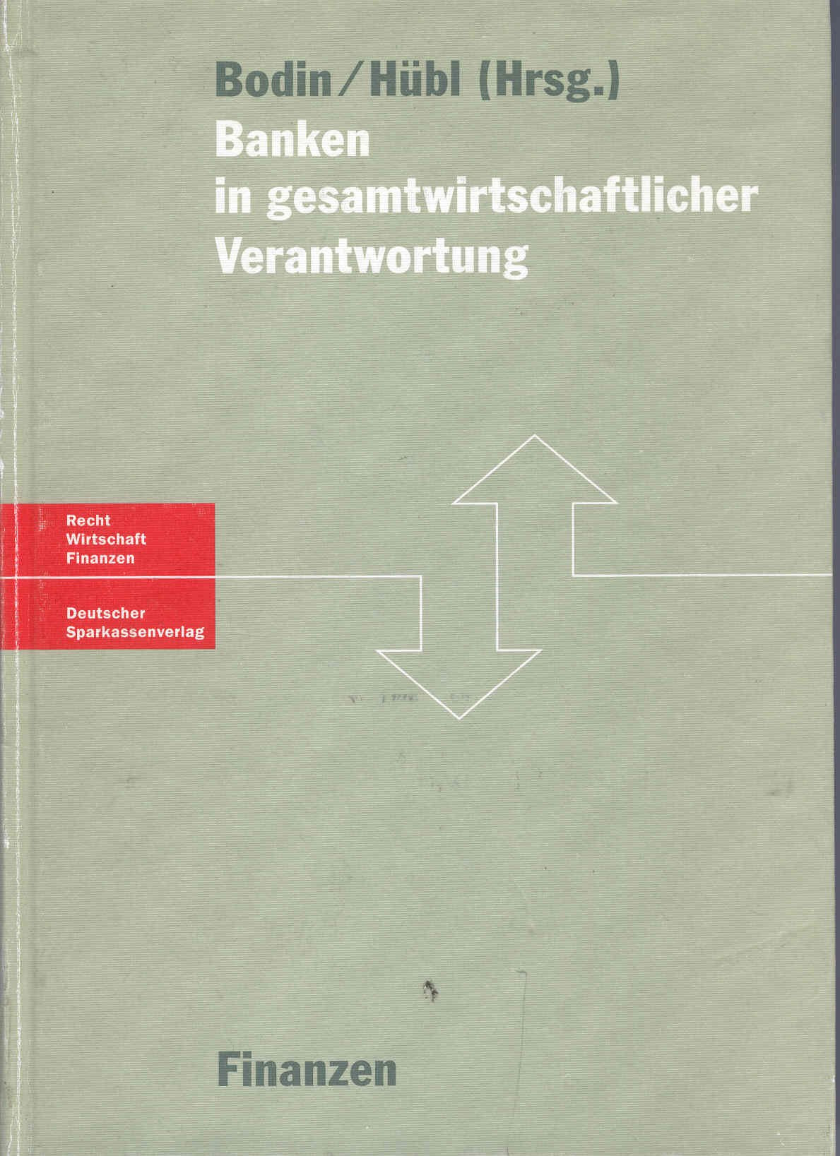 Banken in gesamtwirtschaftlicher Verantwortung Business, Finance & Career