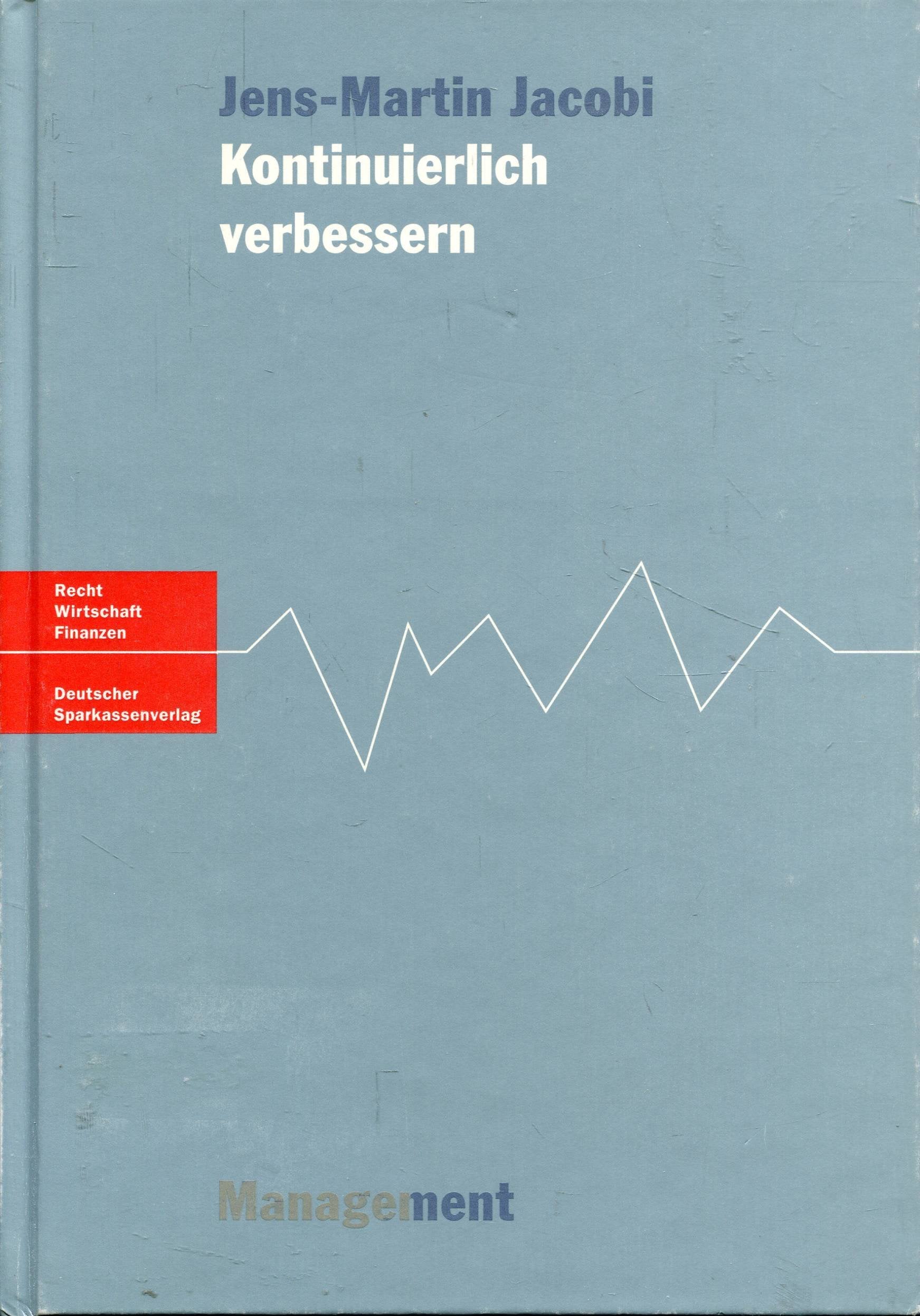 Kontinuierlich verbessern. Das Betriebliche Vorschlagswesen im Qualitätsmanagement Business, Finance & Career