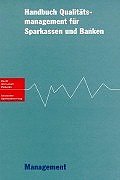 Handbuch Qualitätsmanagement für Sparkassen und Banken Business, Finance & Career