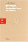 Stiftungen. Vermögen übertragen und verwalten Law
