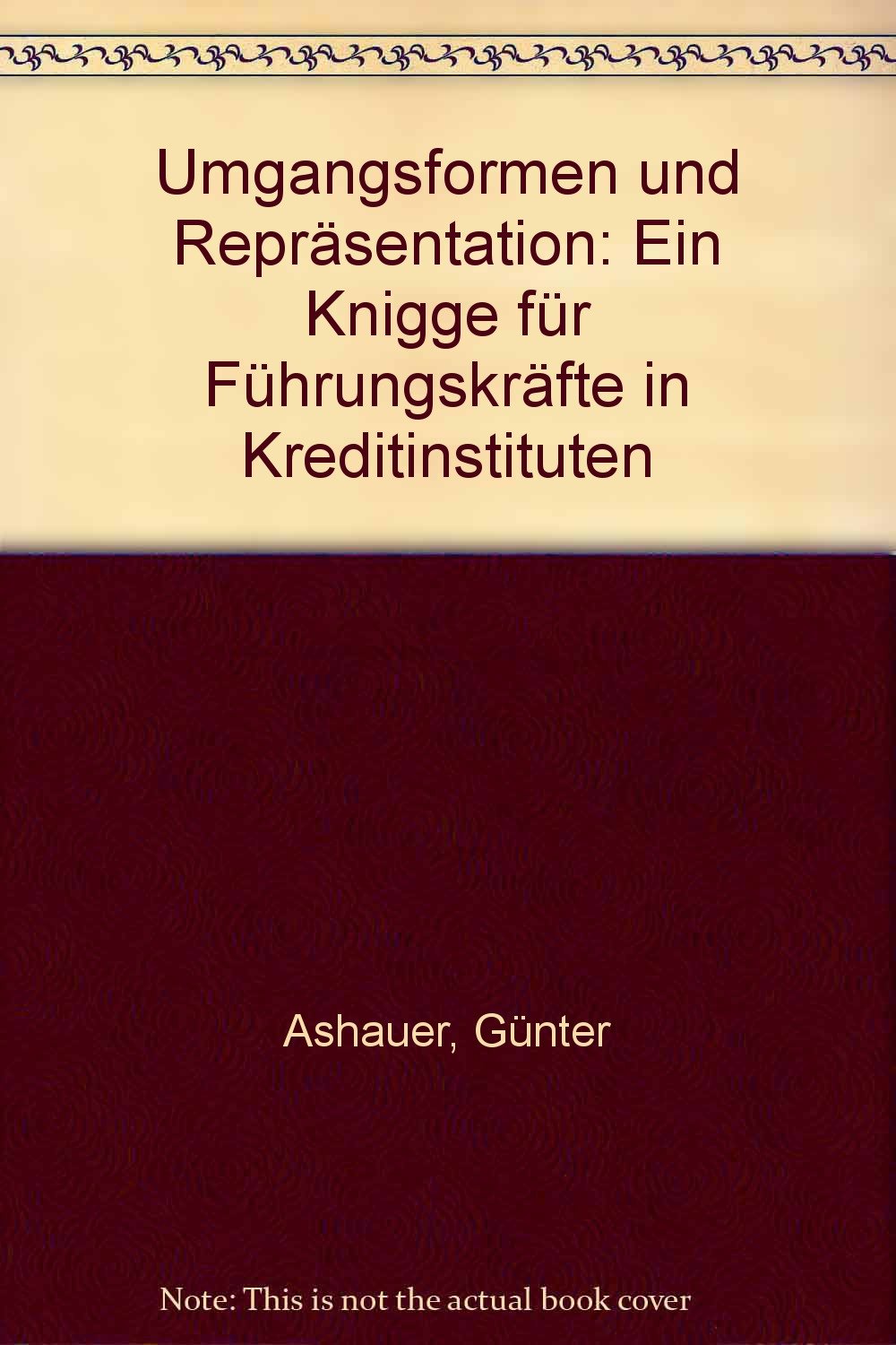 Umgangsformen und Repräsentation: Ein Knigge für Führungskräfte in Kreditinstituten Law