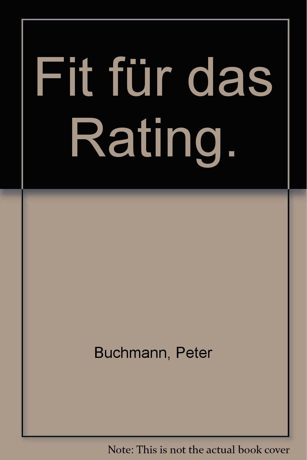 Fit für das Rating. Ein Leitfaden für den Mittelstand und die Freien Berufe Books