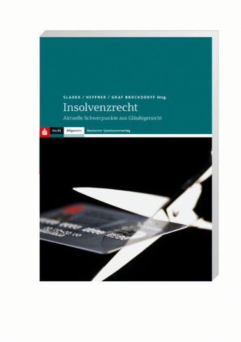 Insolvenzrecht: Aktuelle Schwerpunkte aus Gläubigersicht Law