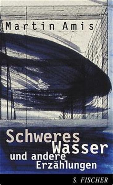 Schweres Wasser und andere Erzählungen: Aus d. Engl. v. Joachim Kalka Contemporary literature