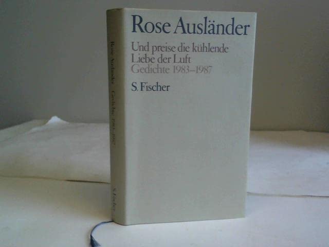 Rose Ausländer. Gesammelte Werke / Und preise die kühlende Liebe der Luft: Gedichte 1983-1987. Gesamtregister Fiction