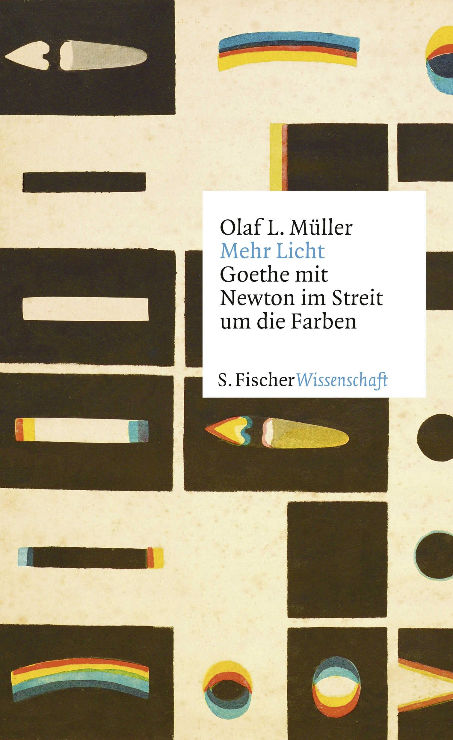 Mehr Licht: Goethe mit Newton im Streit um die Farben (Fischer Wissenschaft) Philosophy