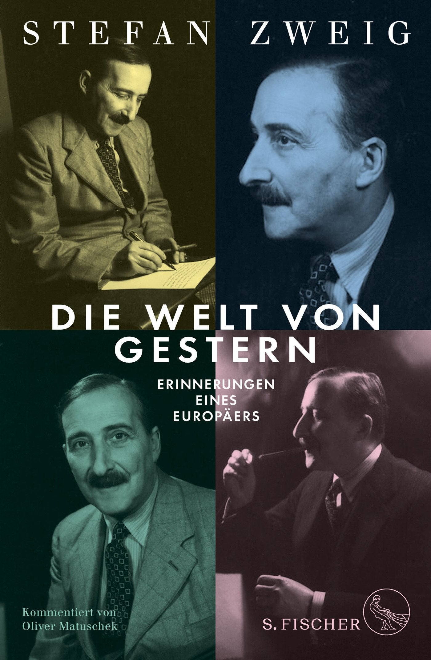 Die Welt von Gestern: Erinnerungen eines Europäers Classics