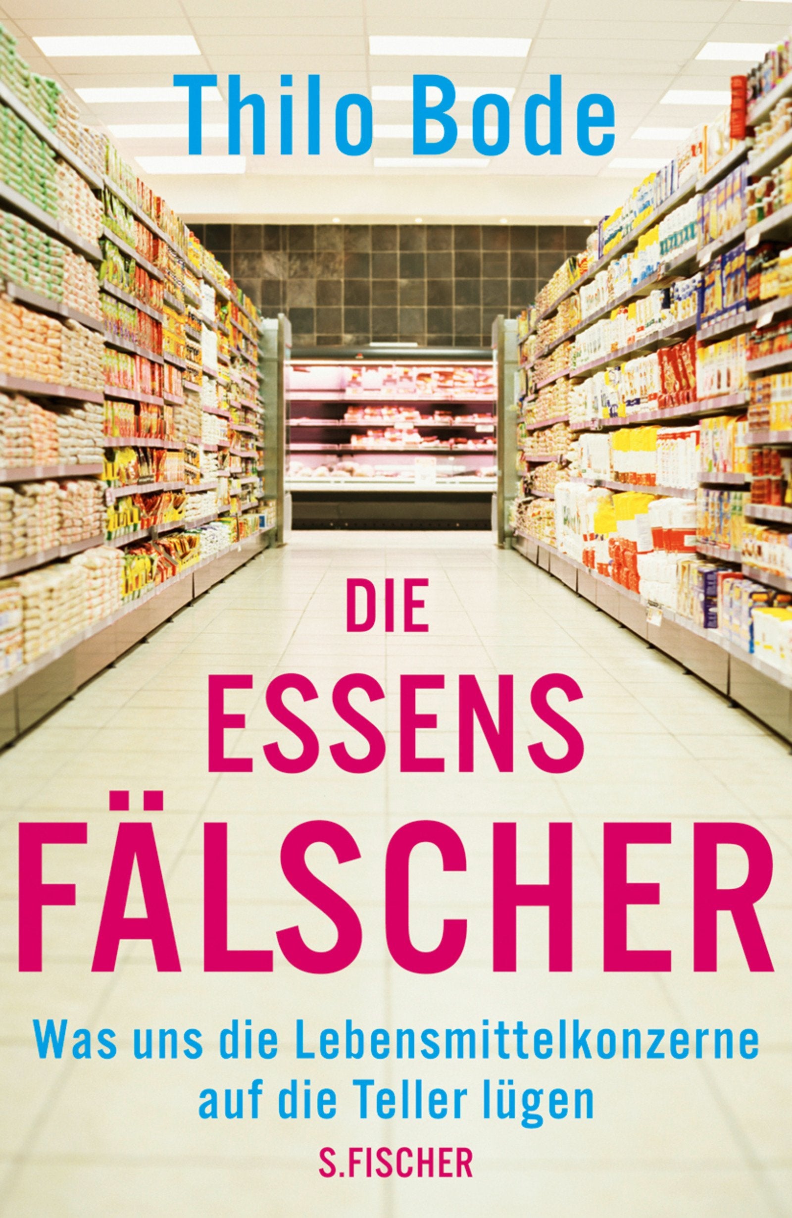 Die Essensfälscher: Was uns die Lebensmittelkonzerne auf die Teller lügen (Sachbuch (allgemein)) Law