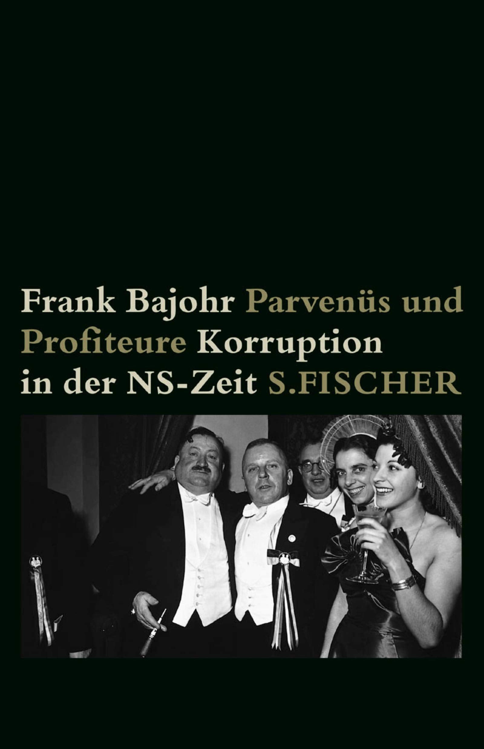 Parvenüs und Profiteure. Korruption in der NS-Zeit German history