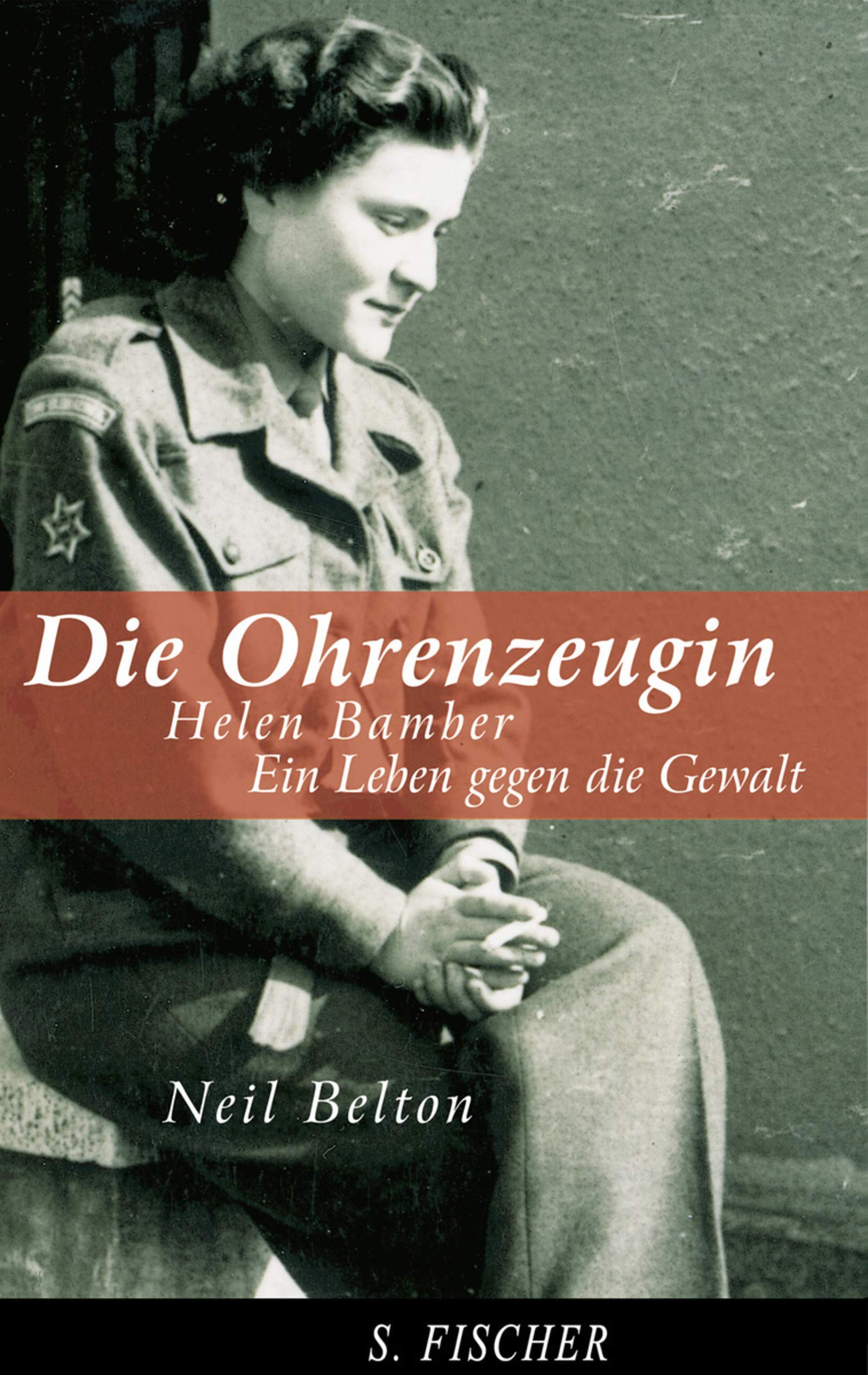 Die Ohrenzeugin. Helen Bamber - Ein Leben gegen die Gewalt Books