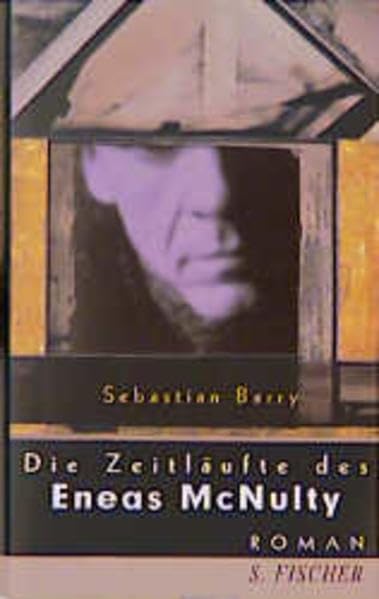 Die Zeitläufte des Eneas McNulty: Roman: Roman. Aus d. Engl. v. Esther Kinsky Fiction