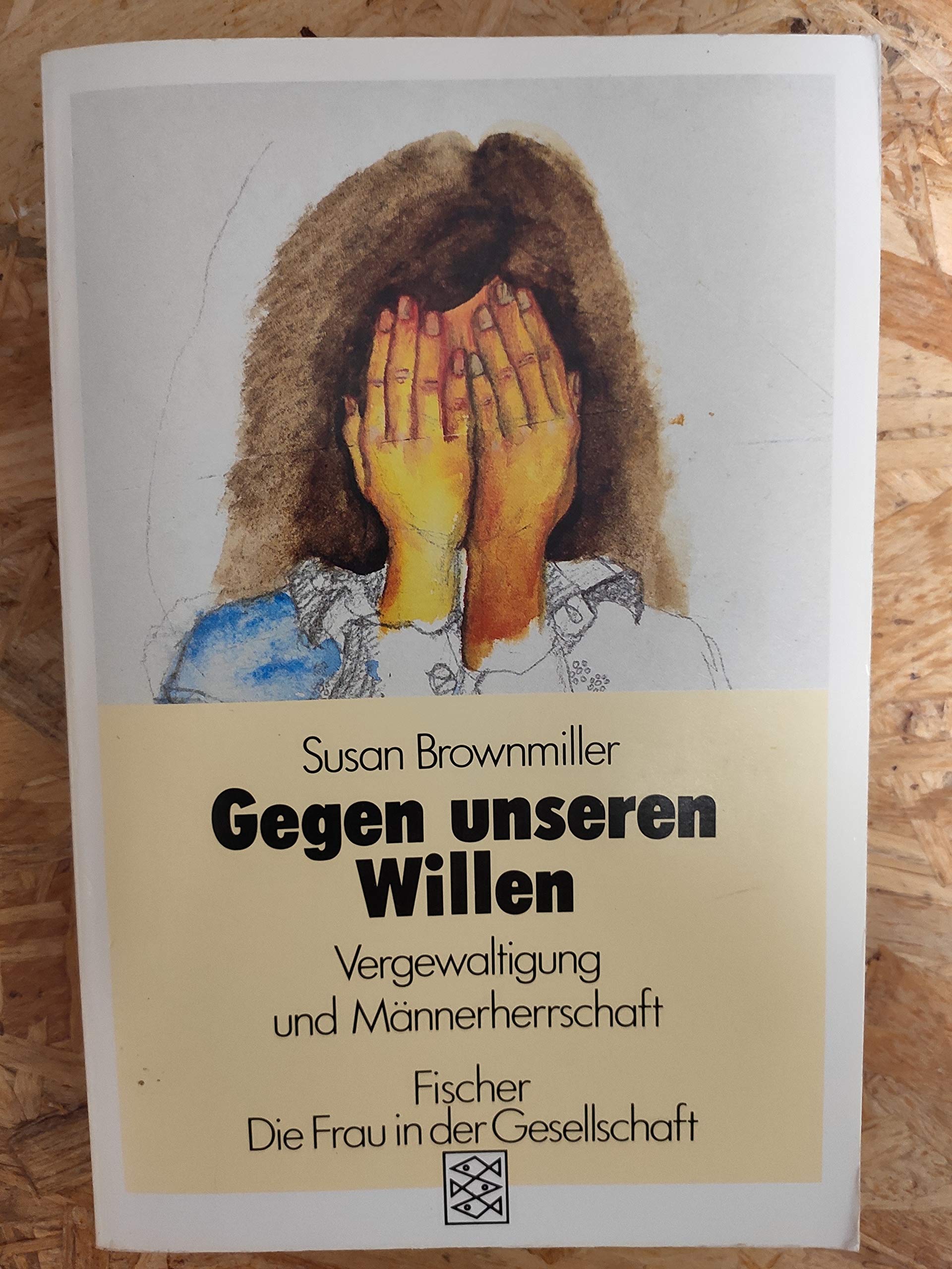 Gegen unseren Willen. Sonderausgabe. Vergewaltigung und Männerherrschaft Books