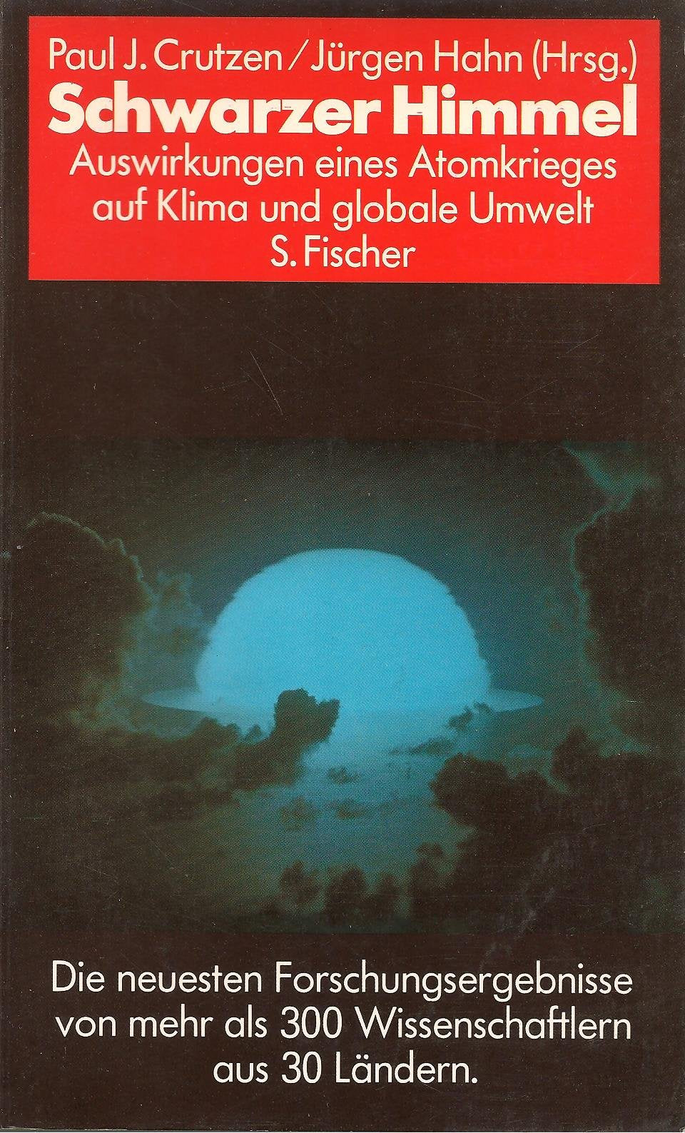 Schwarzer Himmel. Auswirkungen eines Atomkrieges auf Klima und globale Umwelt Memories