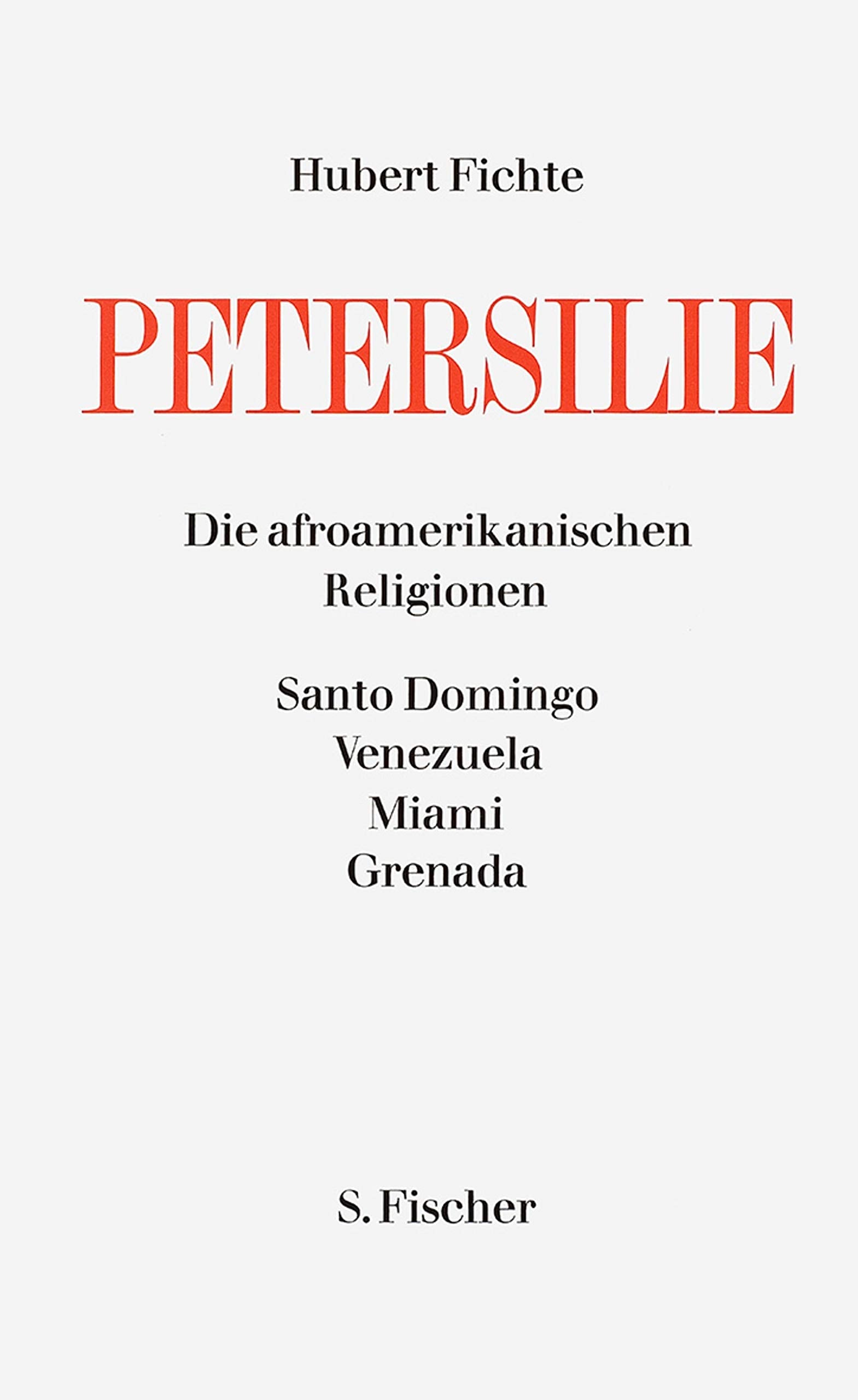 Petersilie: Die afroamerikanischen Religionen IV: Santo Domingo, Venezuela, Miami, Grenada Books