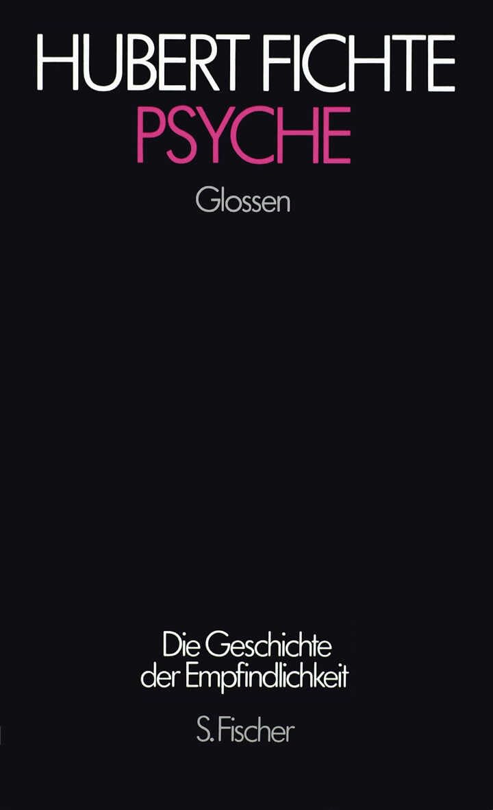 Psyche: Glossen (Hubert Fichte, Die Geschichte der Empfindlichkeit) Contemporary literature