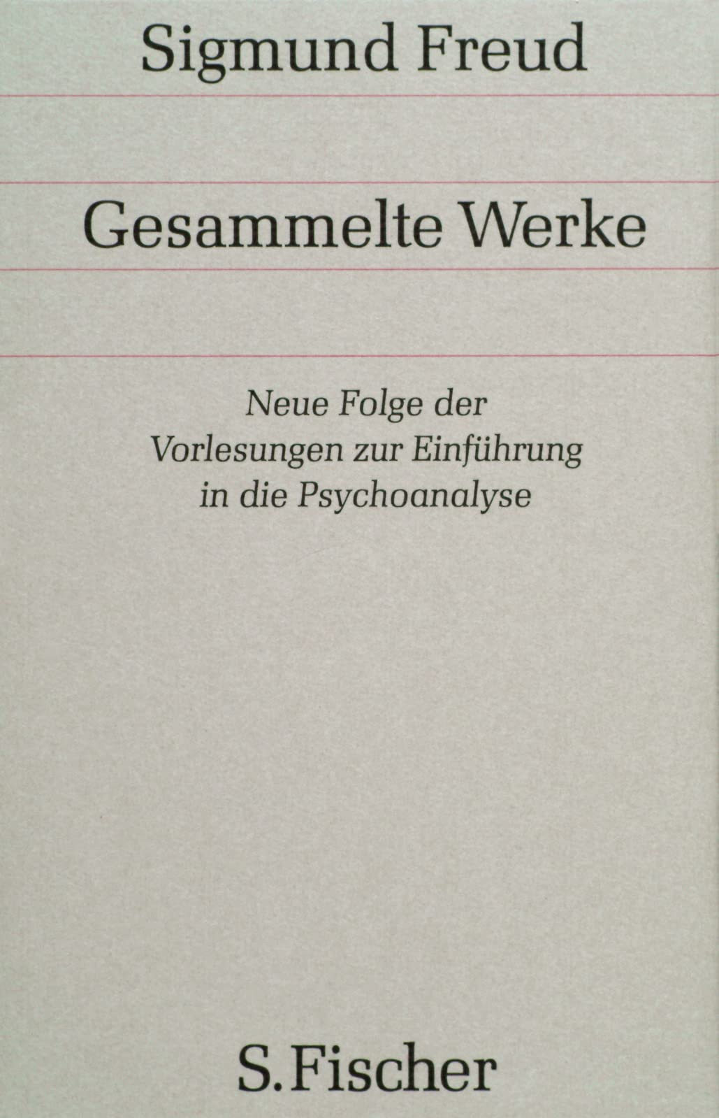 Neue Folge der Vorlesungen zur Einführung in die Psychoanalyse (Gesammelte Werke in 18 Bänden mit einem Nachtragsband, Band 15) Psychology