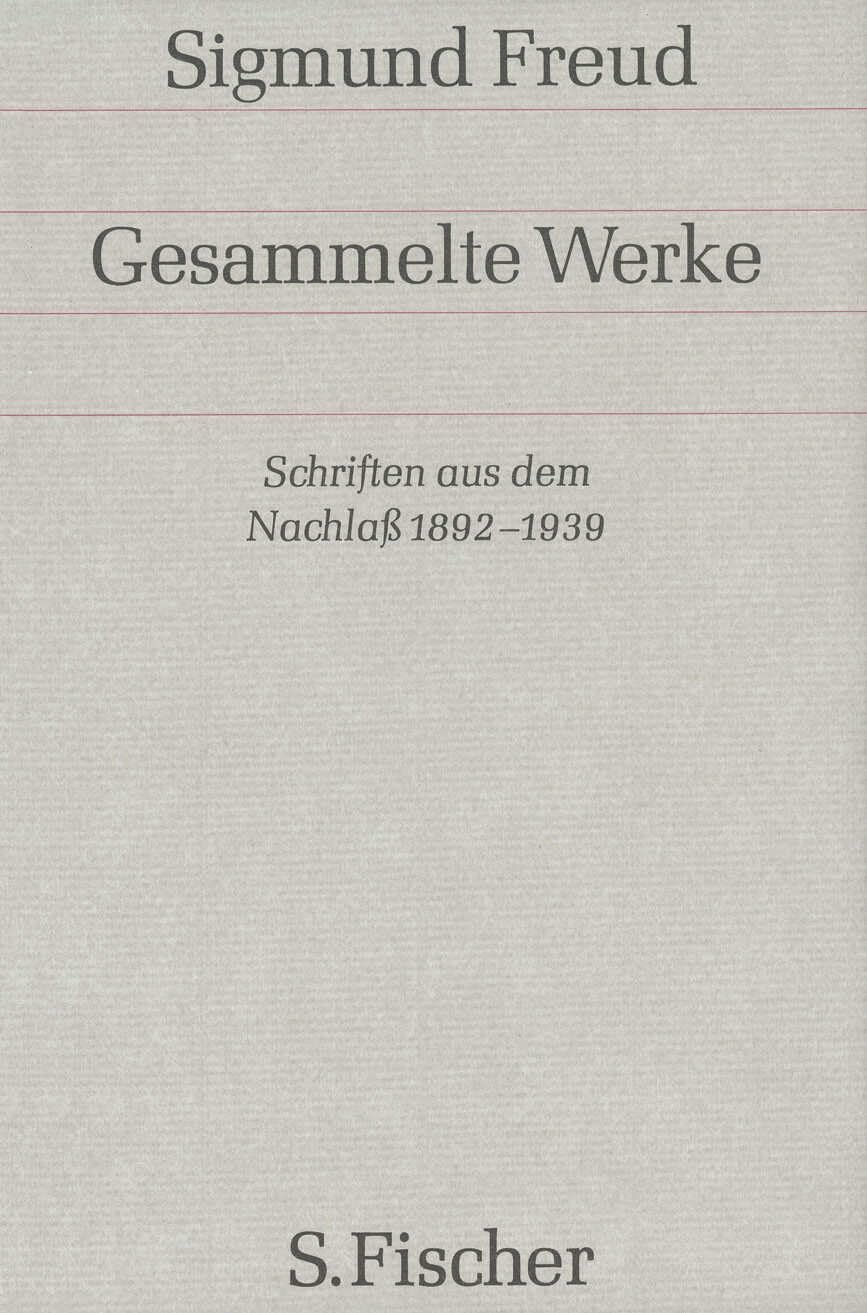 Gesammelte Werke,Bd.17, Schriften aus dem Nachlaß 1892-1939 Psychology