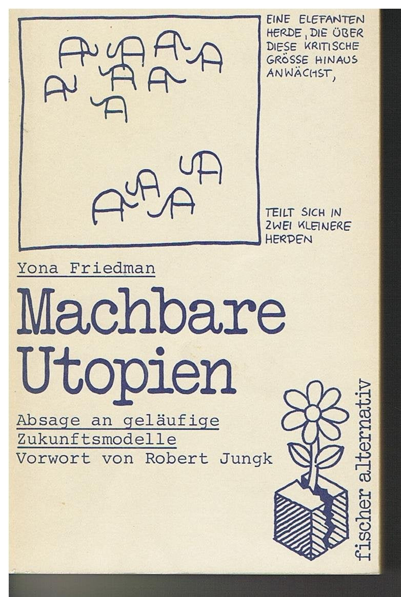 Machbare Utopien. Absage an geläufige Zukunfts- Modelle Social Sciences