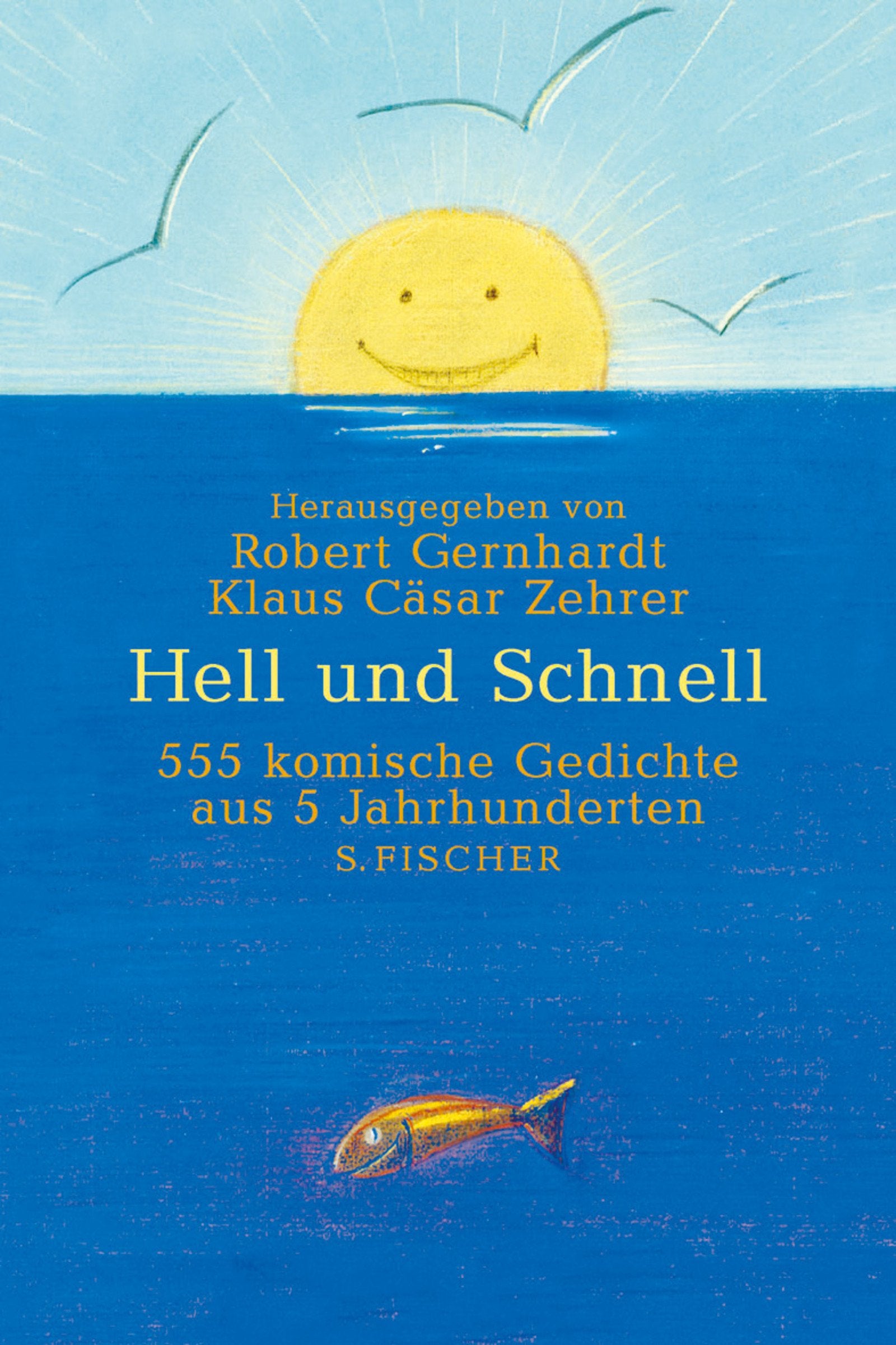 Hell und Schnell: 555 komische Gedichte aus 5 Jahrhunderten Poetry