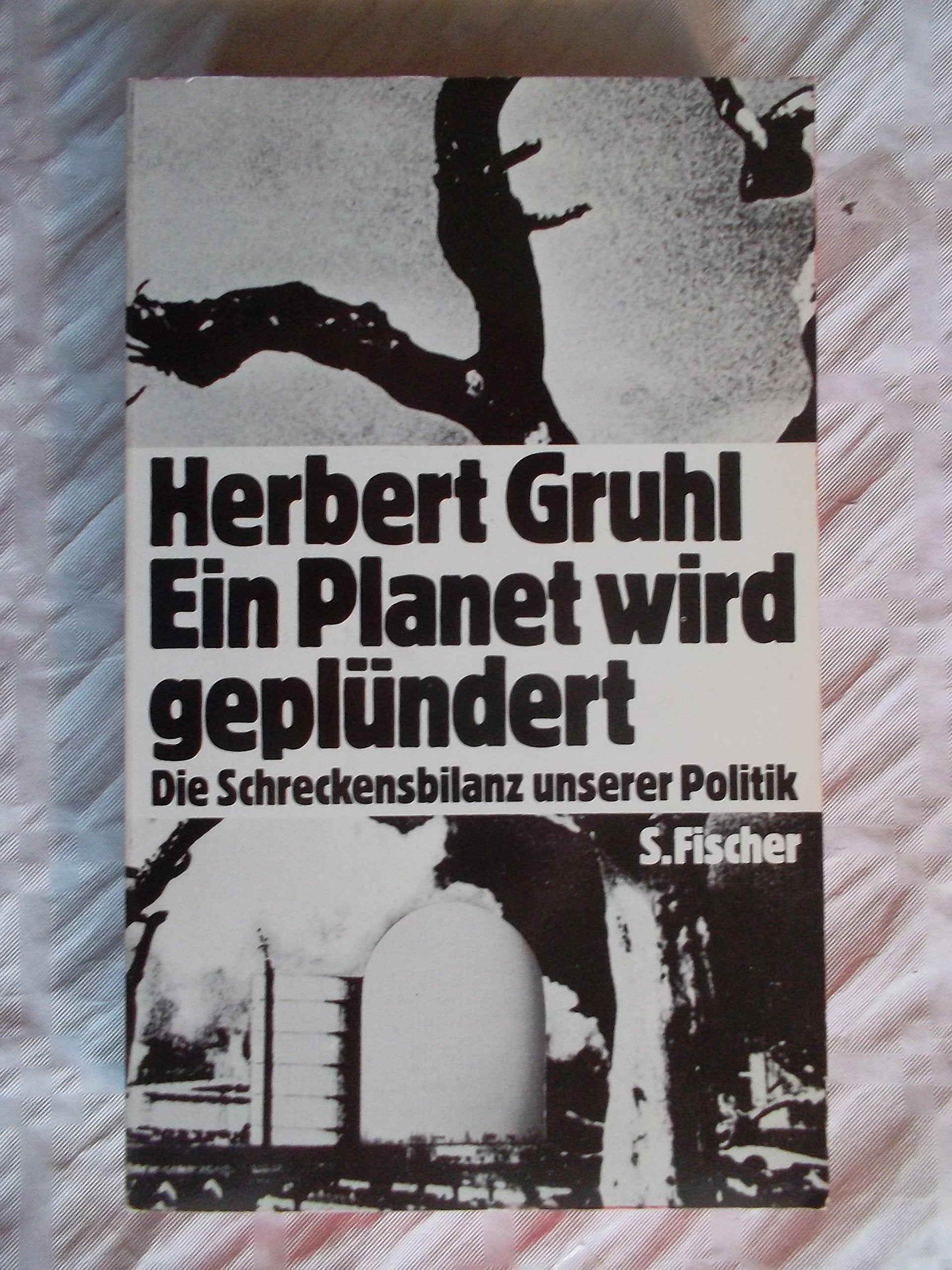 Ein Planet wird geplündert: Die Schreckensbilanz unserer Politik. Natural Sciences