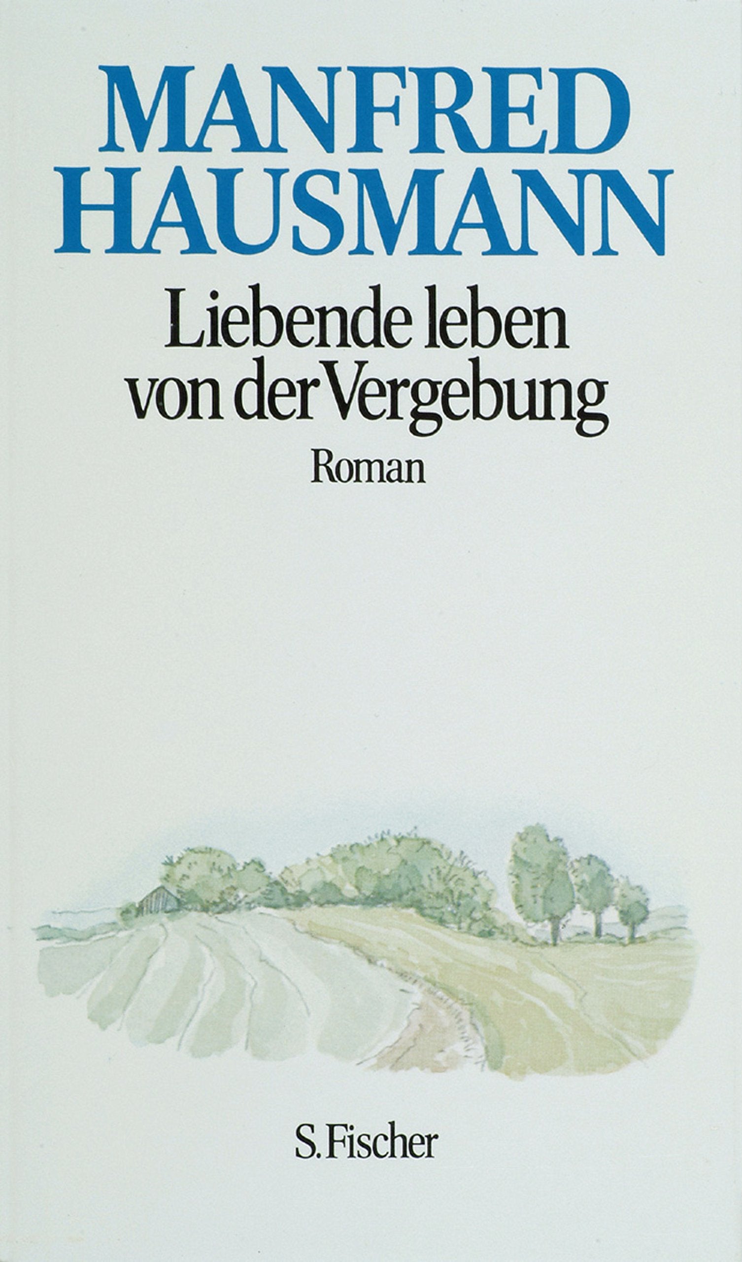 Liebende leben von der Vergebung. Roman Classics