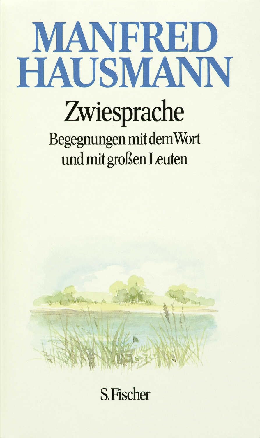 Nachdichtungen und Betrachtungen in vier Bänden: Los des Lebens / Zwischen Schlaf und Traum / Wege und Umwege / Zwiesprache: Begegnungen mit mit dem Wort und mit grossen Leuten Classics