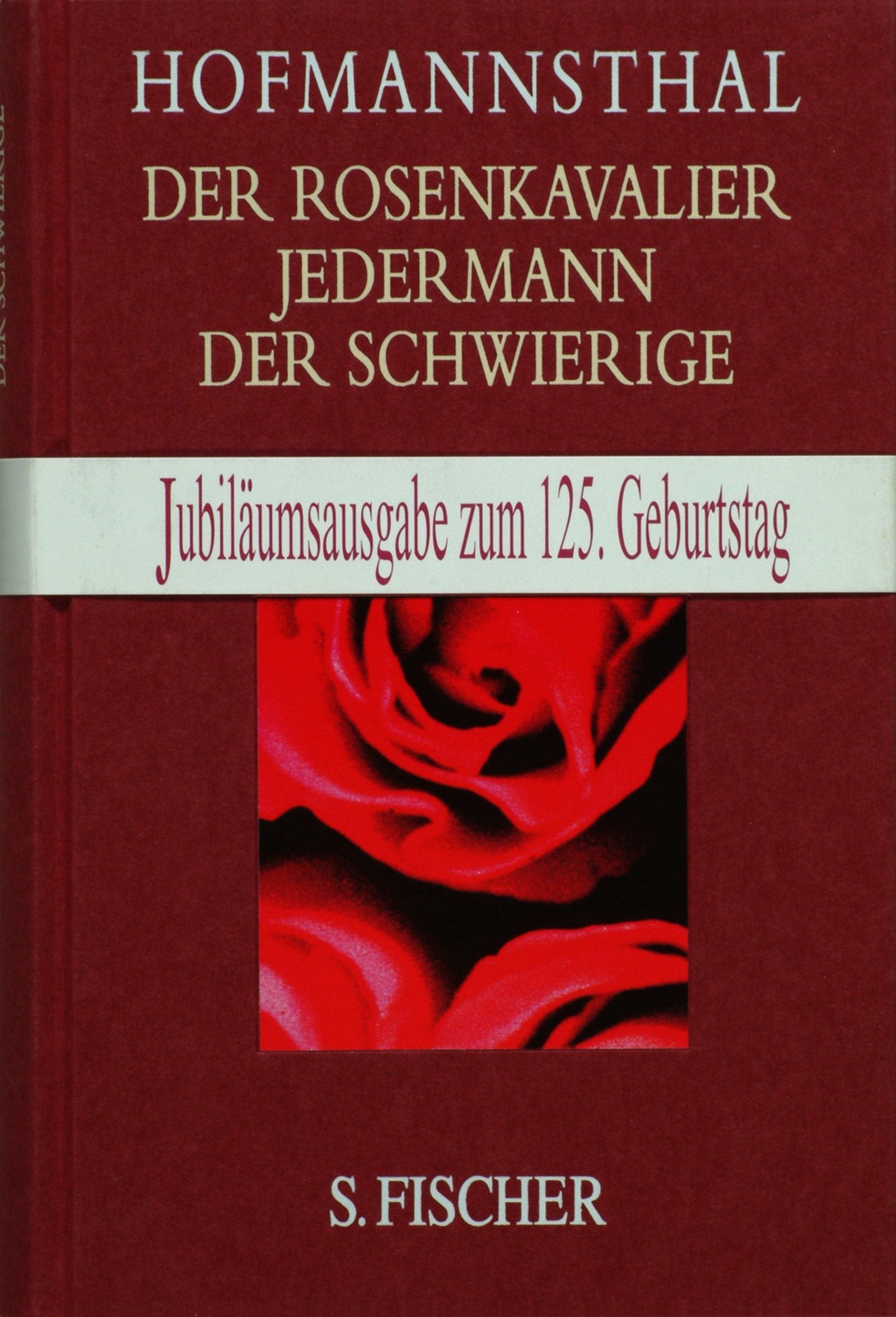 Der Rosenkavalier, Jedermann, Der Schwierige: Jubiläumsausgabe zum 125. Geburtstag. Nachw. v. Joachim Kaiser Classics