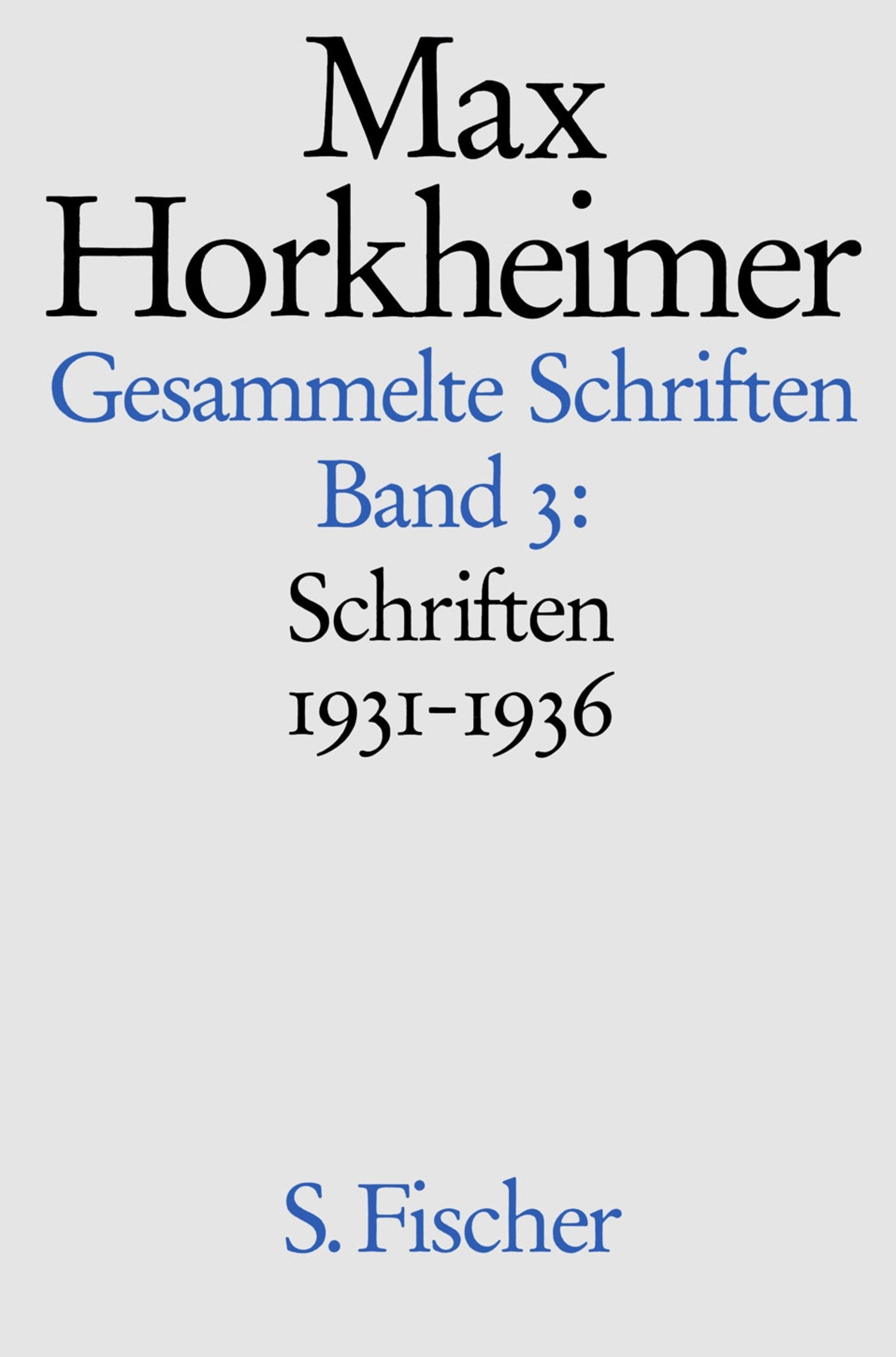 Max Horkheimer. Gesammelte Schriften - Gebundene Ausgaben: Schriften 1931-1936 Philosophy
