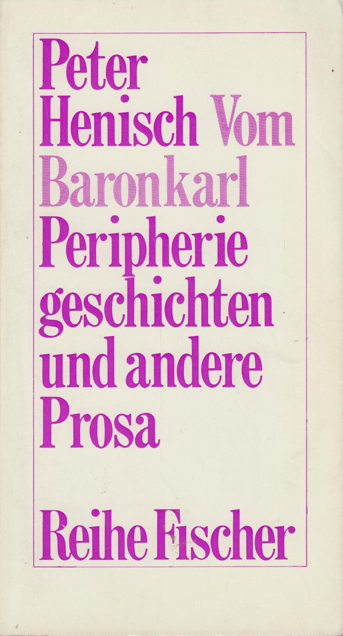 Vom Baronkarl: Peripheriegeschichten und andere Prosa Books