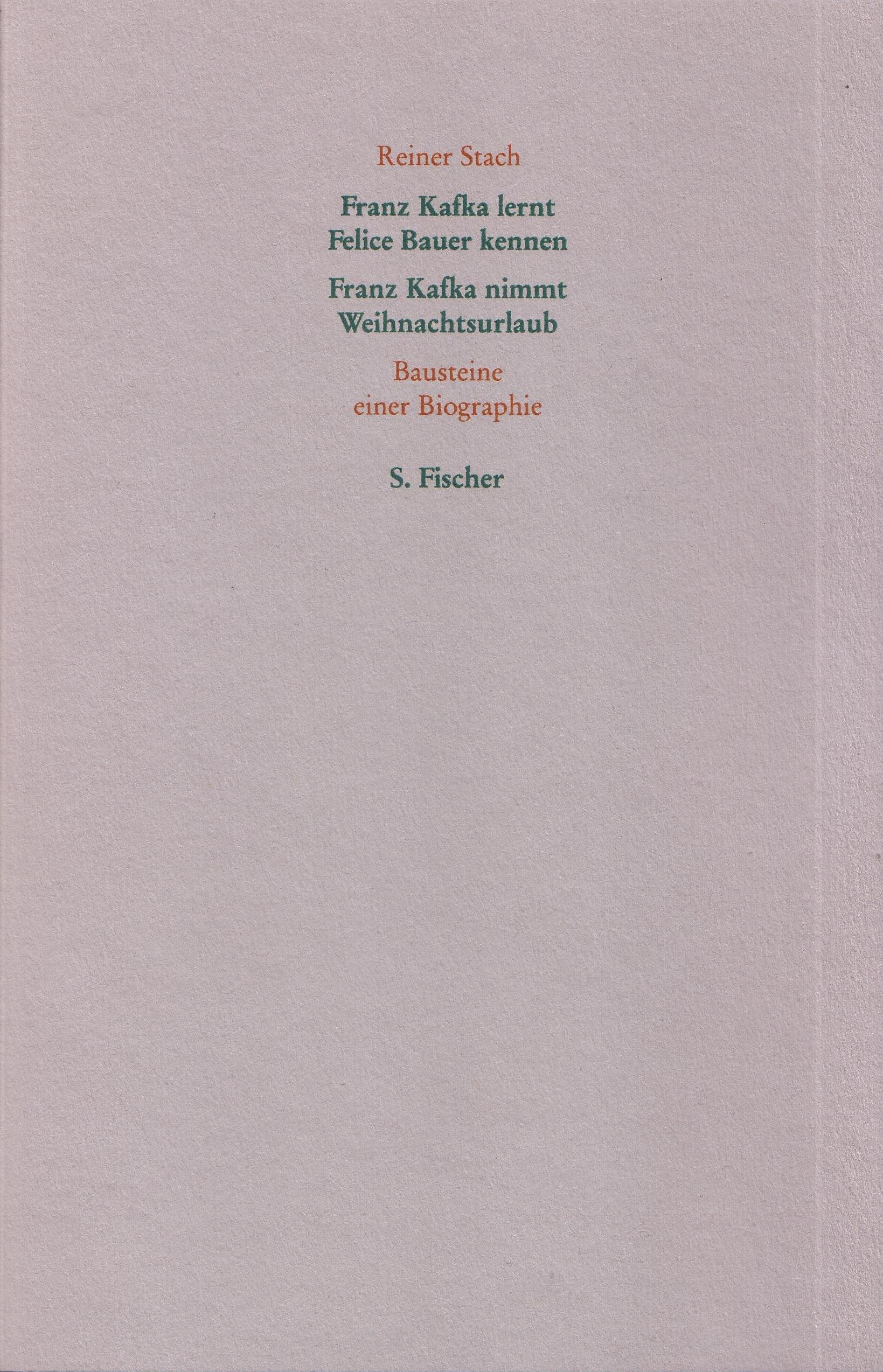 Franz Kafka lernt Felice Bauer kennen. Franz Kafka nimmt Weihnachtsurlaub. Bausteine einer Biographie Art & Literature