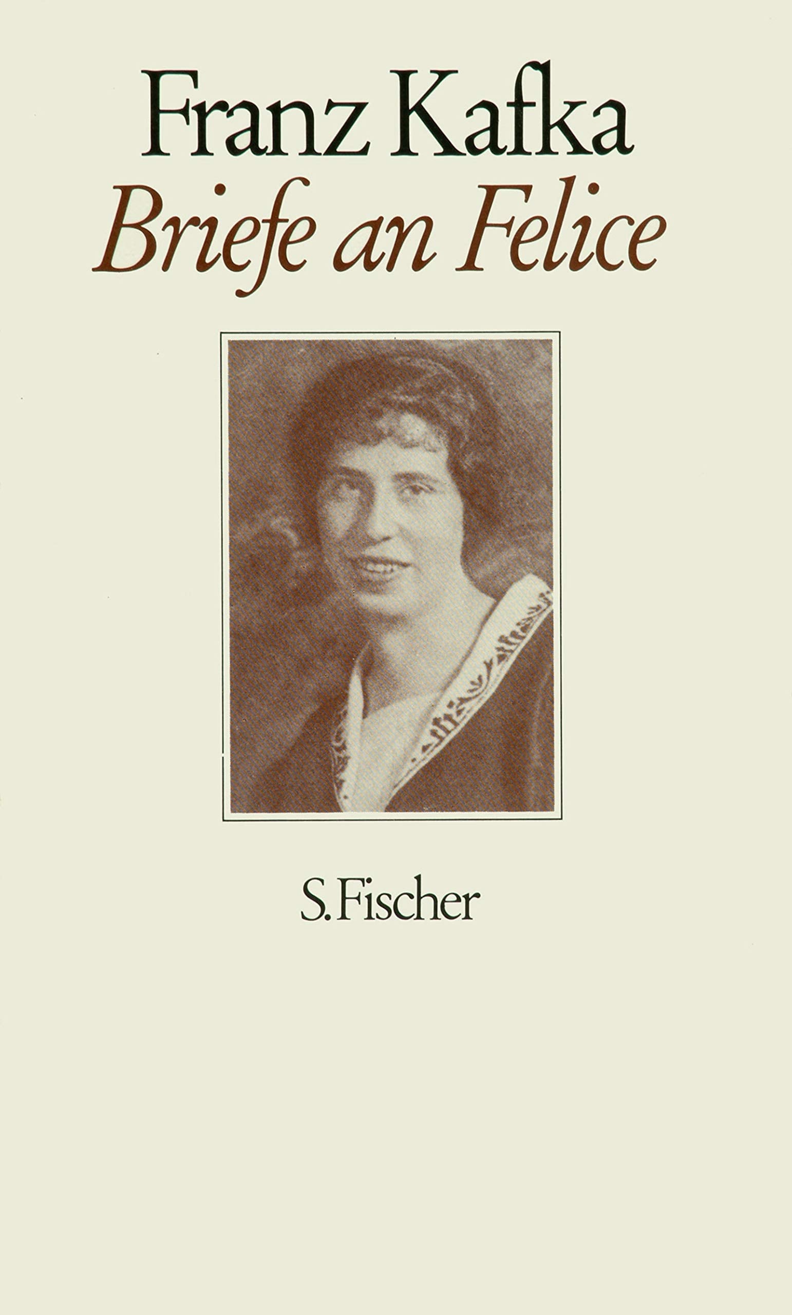 Gesammelte Werke in Einzelbänden / Briefe an Felice und andere Korrespondenz aus der Verlobungszeit Essays & Short Stories