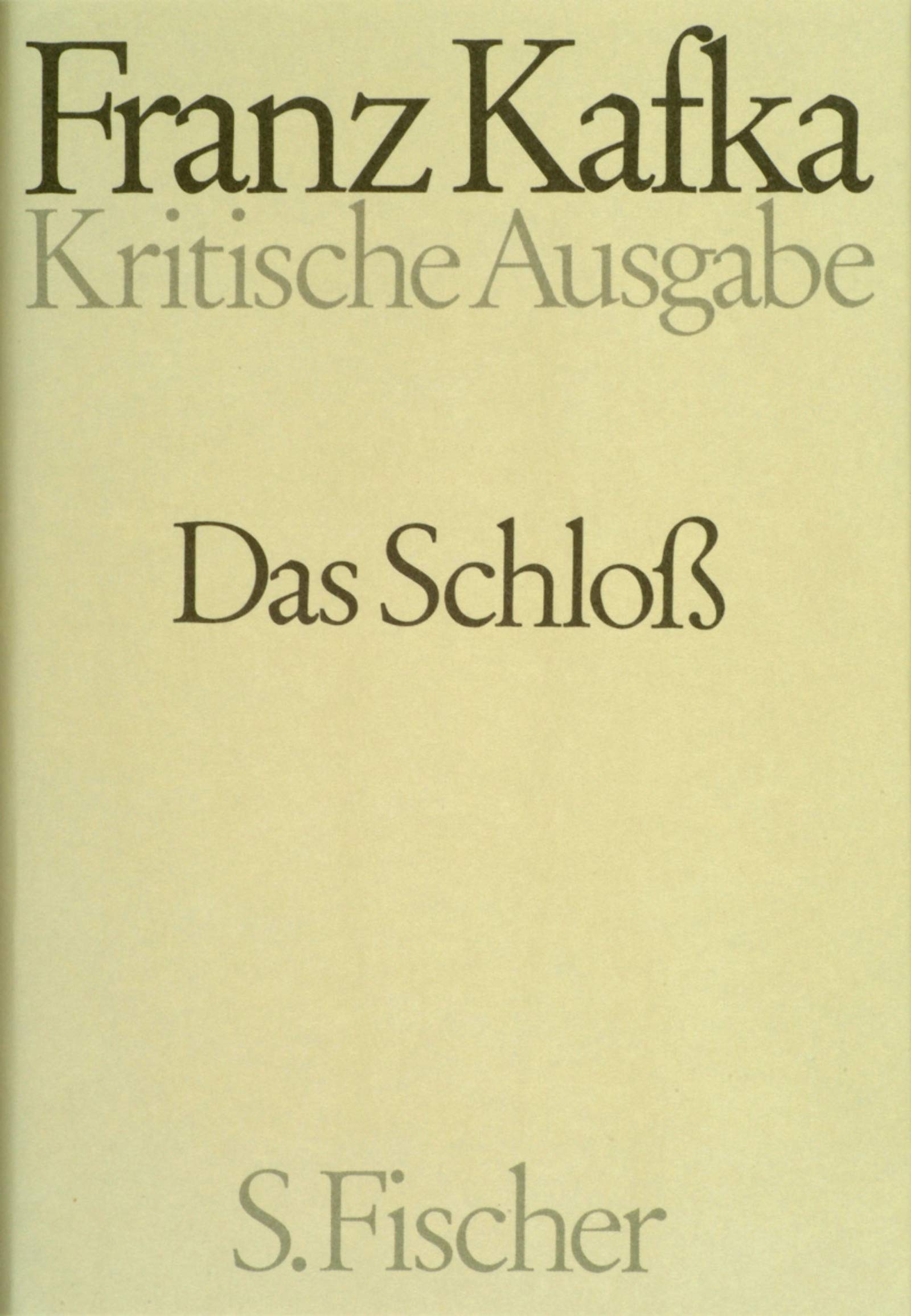 Kritische Ausgabe der Werke von Franz Kafka. Schriften, Tagebücher, Briefe / Das Schloß: Textband Books