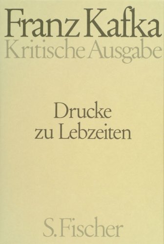 Drucke zu Lebzeiten - 2 Teilbände : 1. Textband / 2. Apparatband (=Franz Kafka: Schriften, Tagebücher, Briefe - Kritische Ausgabe). Books