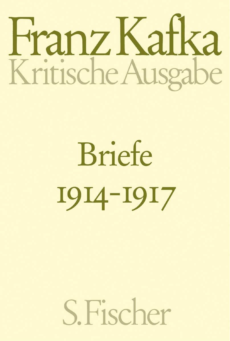 Briefe 1914-1917: Band 3 (Franz Kafka, Schriften - Tagebücher - Briefe. Kritische Ausgabe) Essays & Short Stories