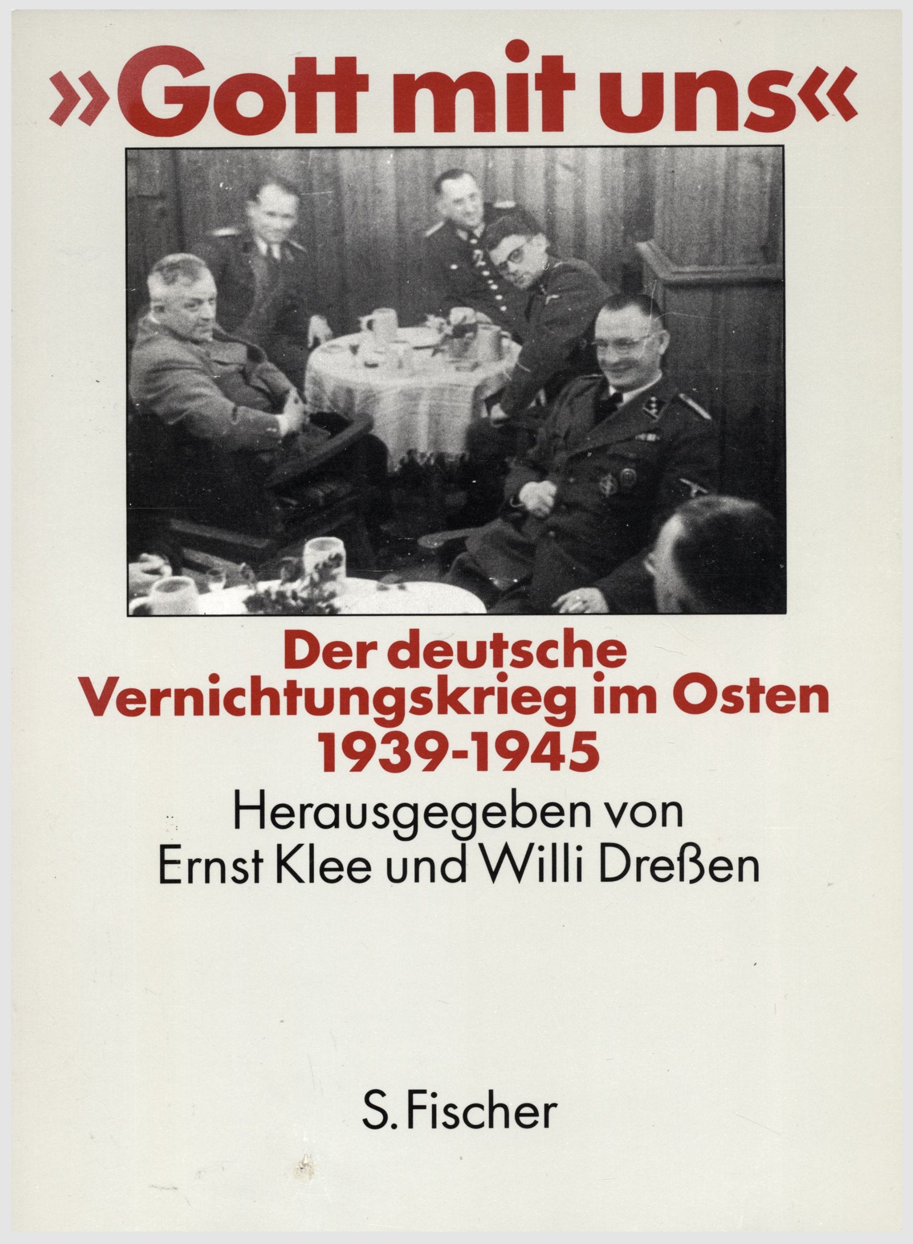 Gott mit uns: Der deutsche Vernichtungskrieg im Osten 1939-1945 Books