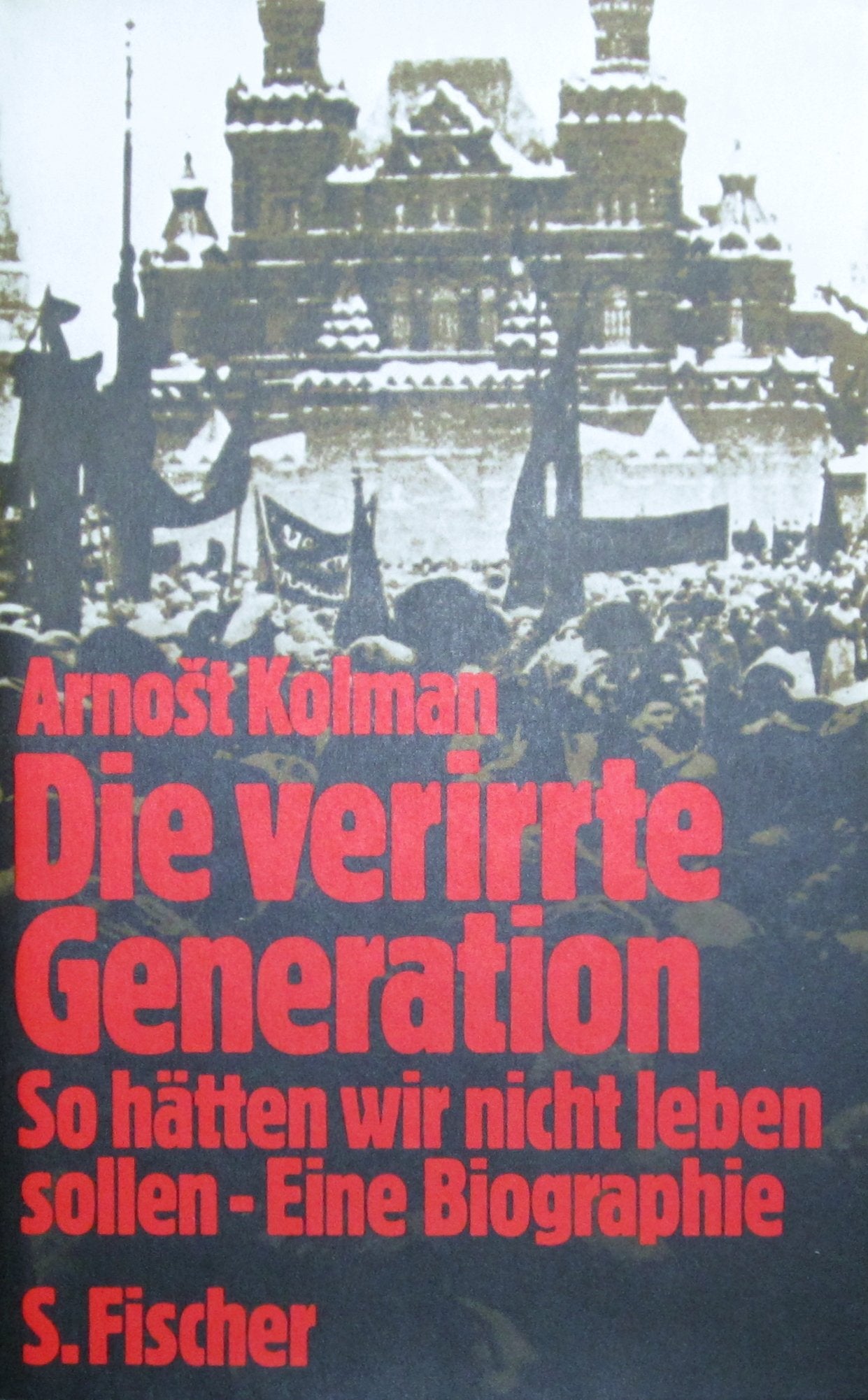 Die verirrte Generation. So hätten wir nicht leben sollen Politics & History