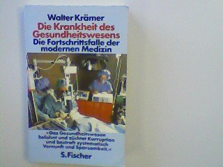 Die Krankheit des Gesundheitswesens. Die Fortschrittsfalle der modernen Medizin Books