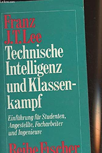 Technische Intelligenz und Klassenkampf. Einführung für Studenten, Angestellte, Facharbeiter Books