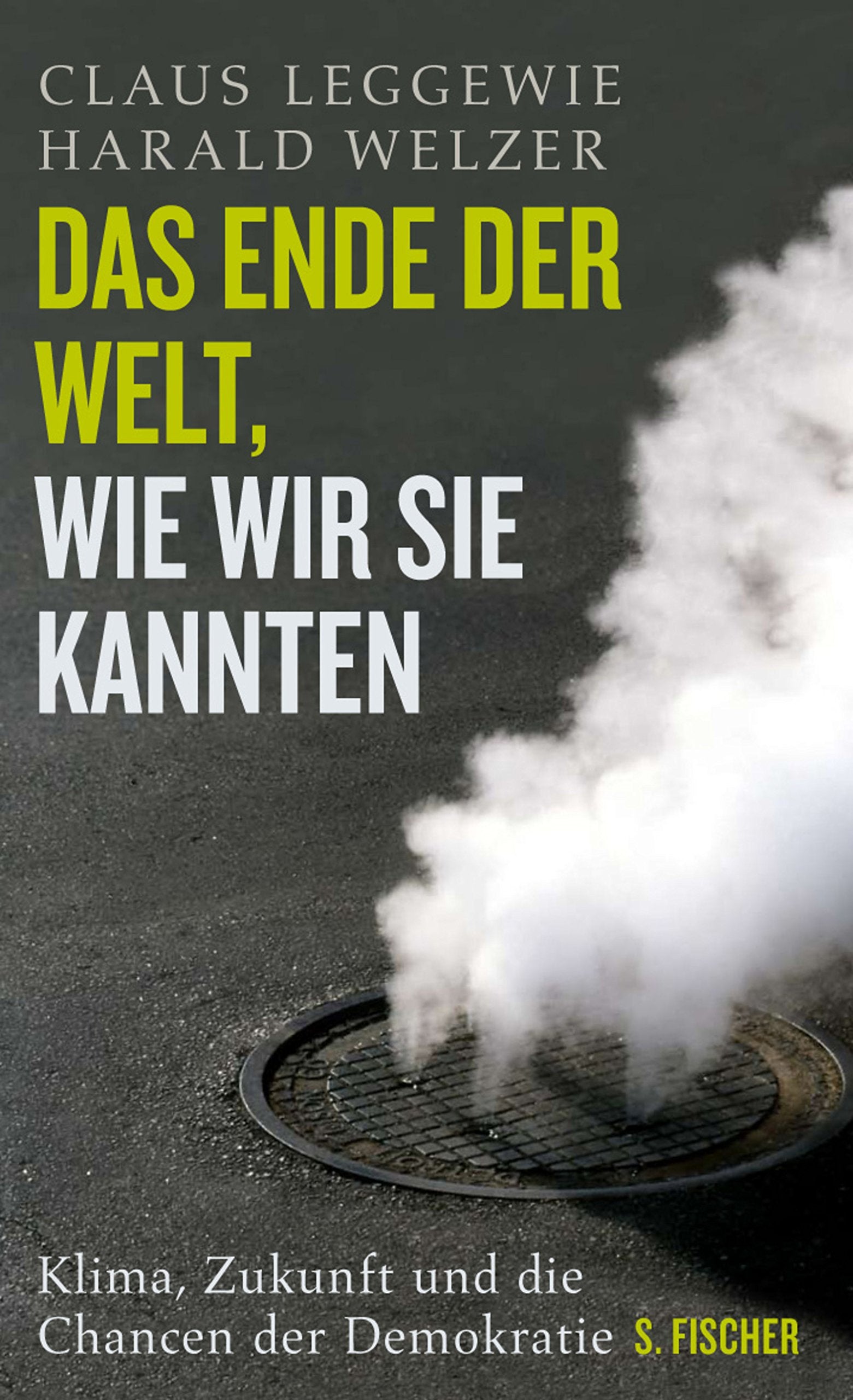 Das Ende der Welt, wie wir sie kannten: Klima, Zukunft und die Chancen der Demokratie Law