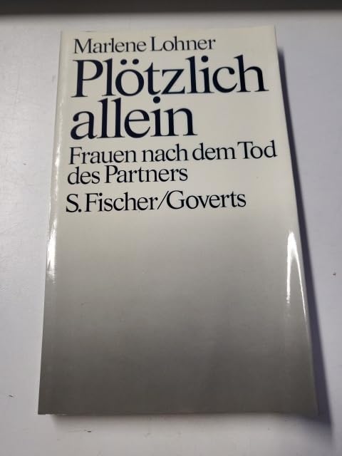 Plötzlich allein. Frauen nach dem Tod des Partners Social Sciences